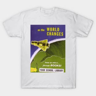 As the World Changes T-Shirt